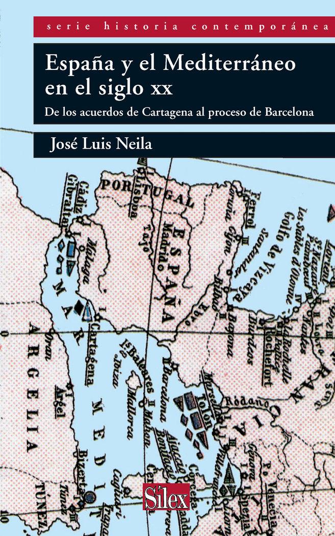 Vorderes Coverbild España y el Mediterráneo en el siglo XX : de los Acuerdos de Cartagena al Proceso de Barcelona