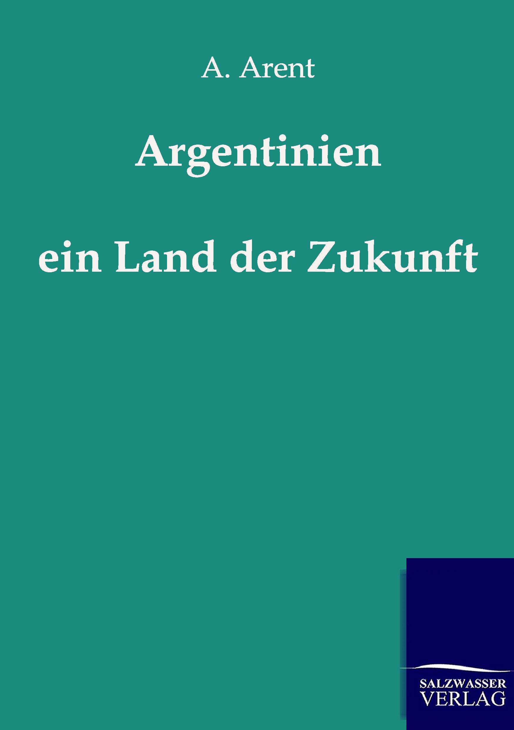 Vorderes Coverbild Argentinien - ein Land der Zukunft