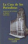 Vorderes Coverbild La casa de los periodistas : Asociación de la Prensa de Madrid, 1895-1950