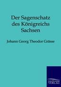 Vorderes Coverbild Der Sagenschatz des Königreichs Sachsen
