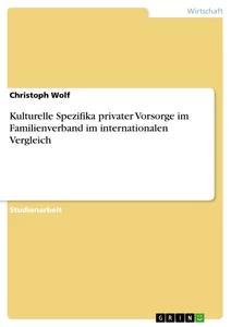 Vorderes Coverbild Kulturelle Spezifika privater Vorsorge im Familienverband im internationalen Vergleich