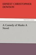 Vorderes Coverbild A Comedy of Masks A Novel