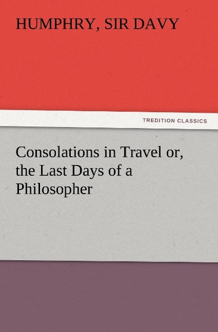 Vorderes Coverbild Consolations in Travel or, the Last Days of a Philosopher