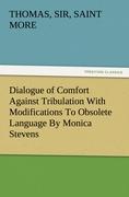 Vorderes Coverbild Dialogue of Comfort Against Tribulation With Modifications To Obsolete Language By Monica Stevens