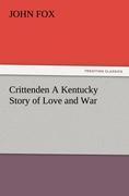 Vorderes Coverbild Crittenden A Kentucky Story of Love and War