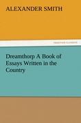 Vorderes Coverbild Dreamthorp A Book of Essays Written in the Country