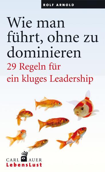 Vorderes Coverbild Wie man führt, ohne zu dominieren
