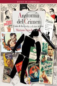 Vorderes Coverbild Anatomía del crimen : guía de la novela y el cine negros