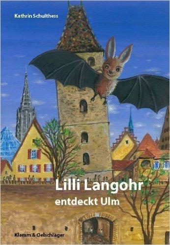 Vorderes Coverbild Lilli Langohr entdeckt Ulm