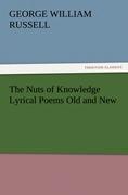 Vorderes Coverbild The Nuts of Knowledge Lyrical Poems Old and New