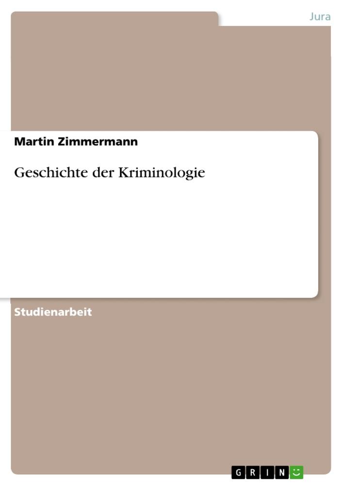Vorderes Coverbild Geschichte der Kriminologie