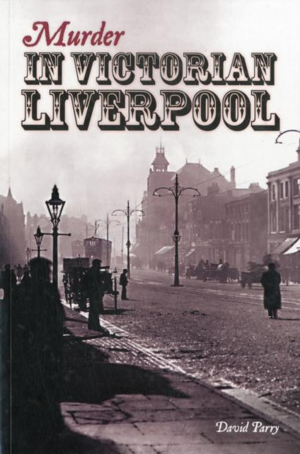 Vorderes Coverbild Murder in Victorian Liverpool