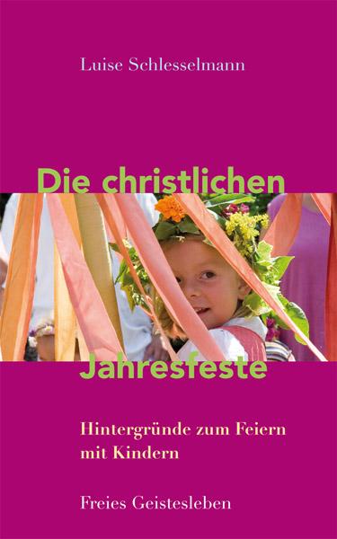 Vorderes Coverbild Die christlichen Jahresfeste und ihre Bräuche