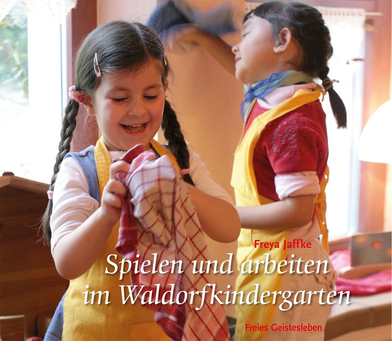 Vorderes Coverbild Spielen und arbeiten im Waldorfkindergarten