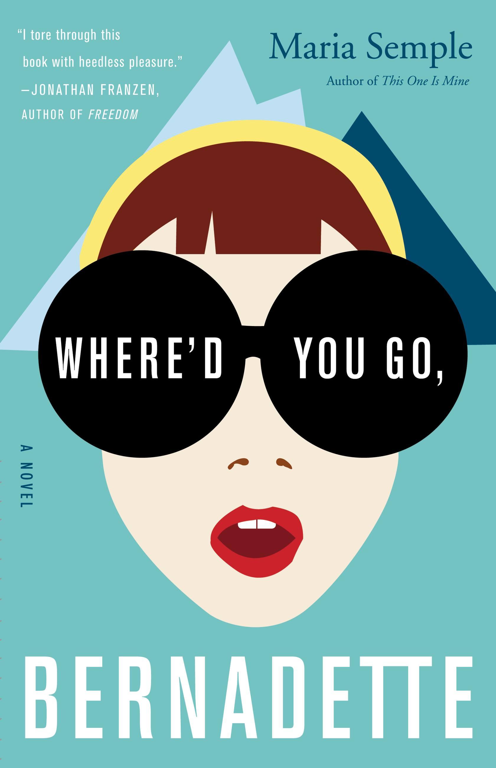 Vorderes Coverbild Where'd You Go, Bernadette