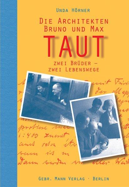 Vorderes Coverbild Die Architekten Bruno und Max Taut