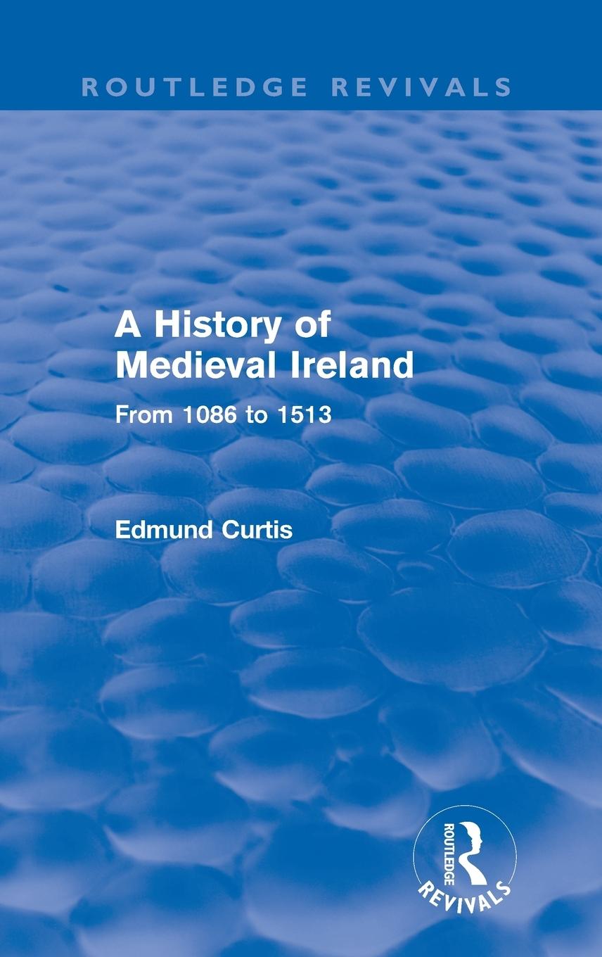 Vorderes Coverbild A History of Medieval Ireland (Routledge Revivals)