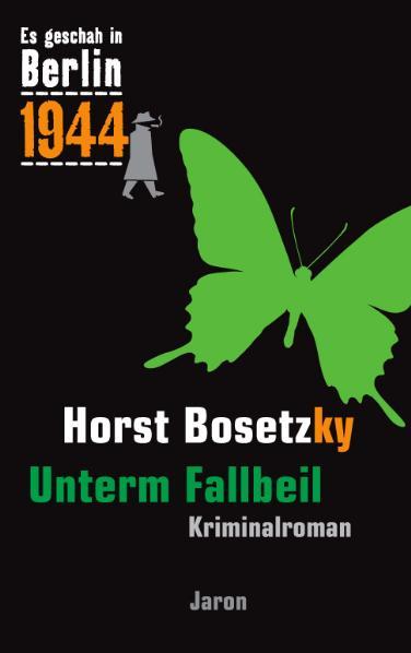 Vorderes Coverbild Es geschah in Berlin 1944 Unterm Fallbeil
