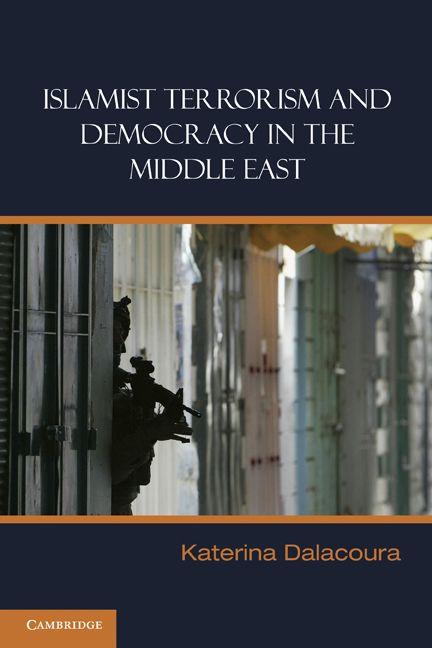 Vorderes Coverbild Islamist Terrorism and Democracy in the Middle East