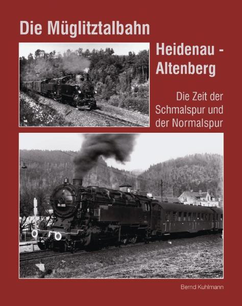 Vorderes Coverbild Die Müglitztalbahn Heidenau - Altenberg