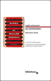 Vorderes Coverbild Gli introvabili. Futurismo shock