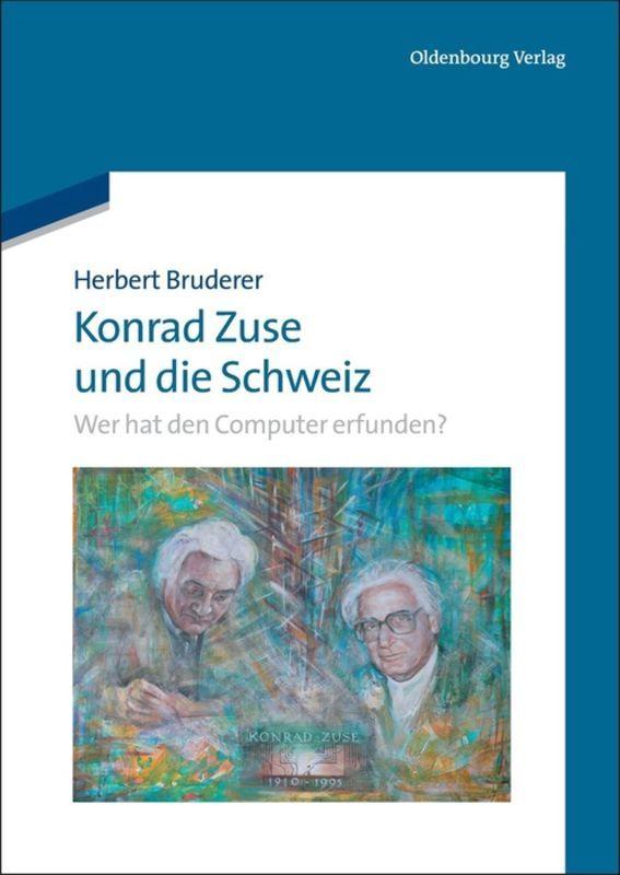 Vorderes Coverbild Konrad Zuse und die Schweiz