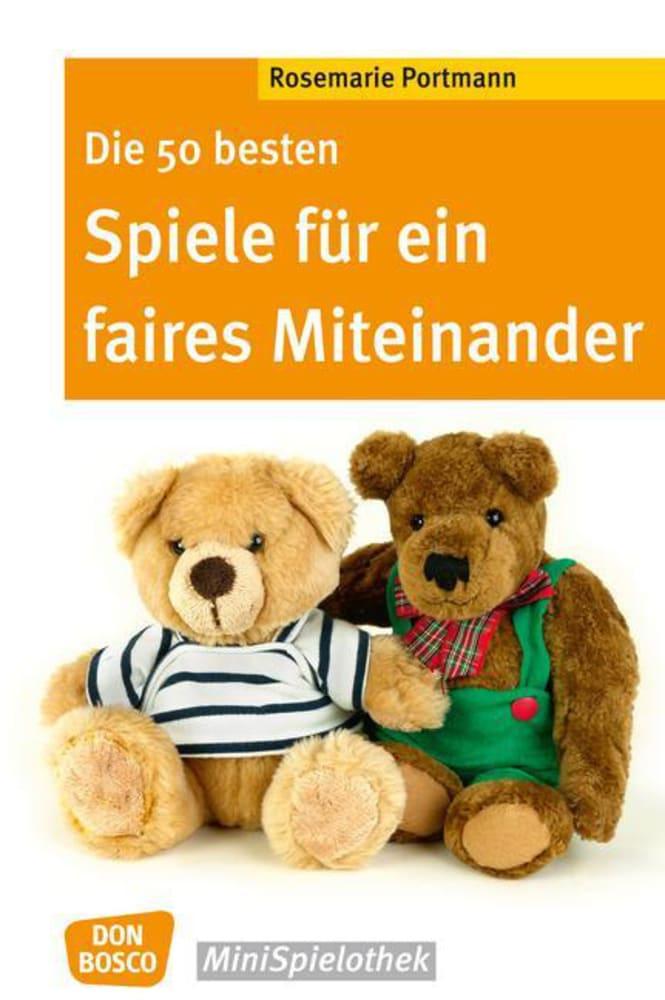 Vorderes Coverbild Die 50 besten Spiele für ein faires Miteinander
