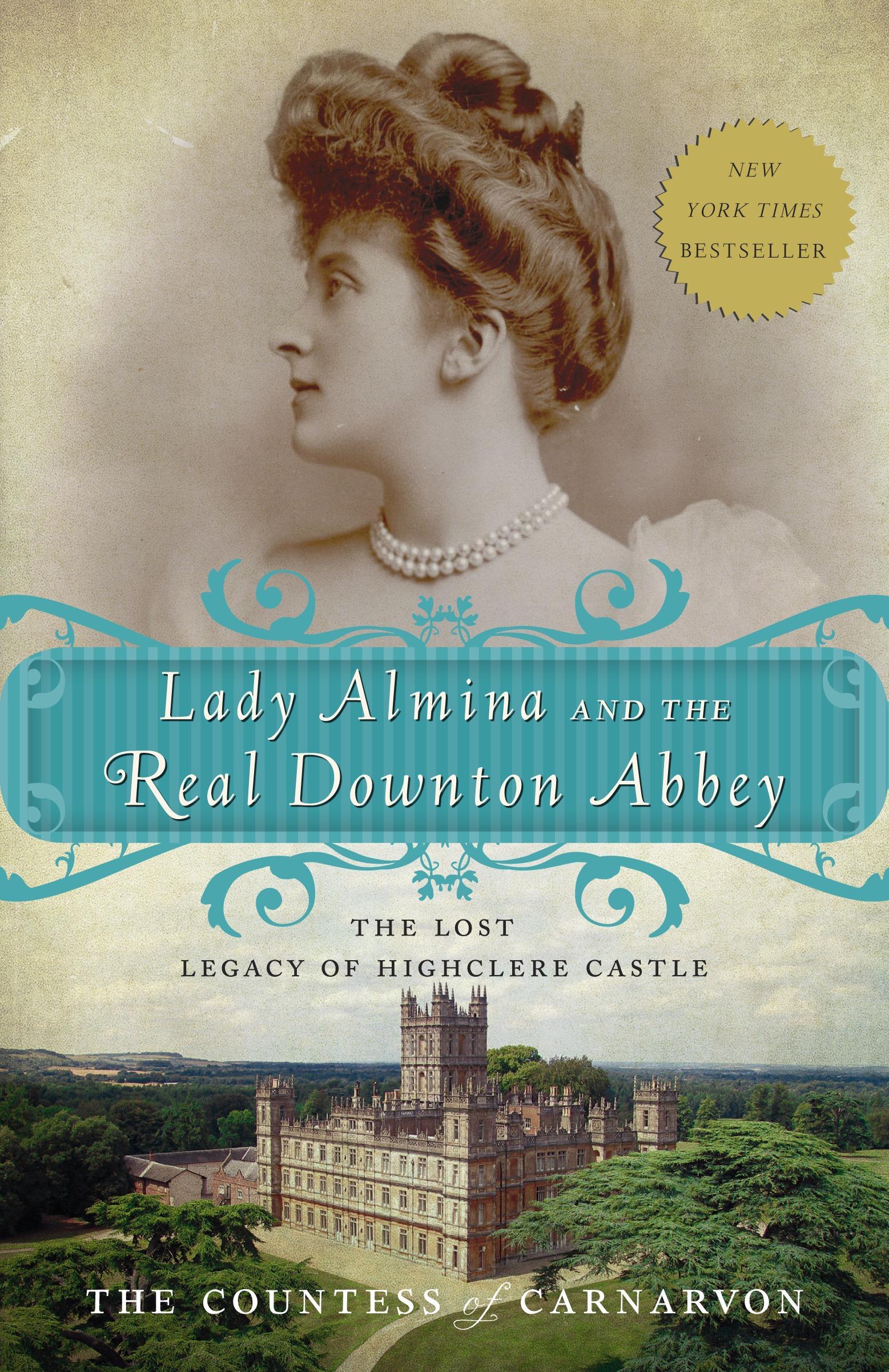 Vorderes Coverbild Lady Almina and the Real Downton Abbey