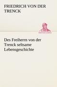 Vorderes Coverbild Des Freiherrn von der Trenck seltsame Lebensgeschichte