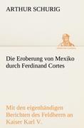 Vorderes Coverbild Die Eroberung von Mexiko durch Ferdinand Cortes