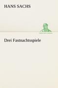 Vorderes Coverbild Drei Fastnachtsspiele