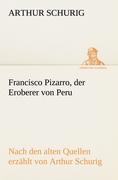 Vorderes Coverbild Francisco Pizarro, der Eroberer von Peru