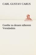 Vorderes Coverbild Goethe zu dessen näherem Verständnis