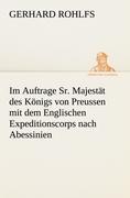 Vorderes Coverbild Im Auftrage Sr. Majestät des Königs von Preussen mit dem Englischen Expeditionscorps nach Abessinien
