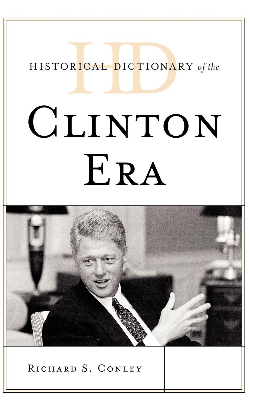 Vorderes Coverbild Historical Dictionary of the Clinton Era
