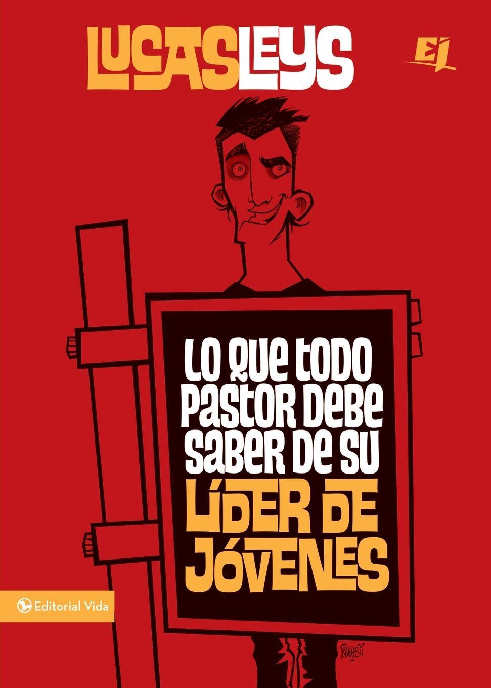 Vorderes Coverbild La Lo Que Todo Pastor Debe Saber de Su L¿¿der de J¿¿venes