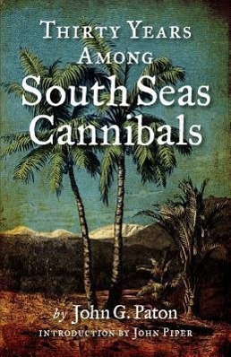 Vorderes Coverbild Thirty Years Among South Seas Cannibals