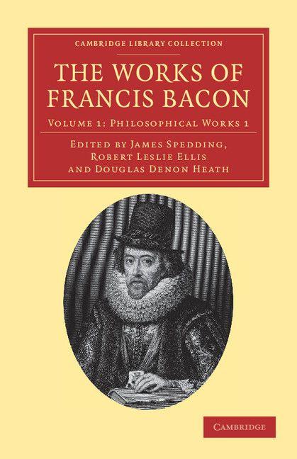 Vorderes Coverbild The Works of Francis Bacon - Volume 1