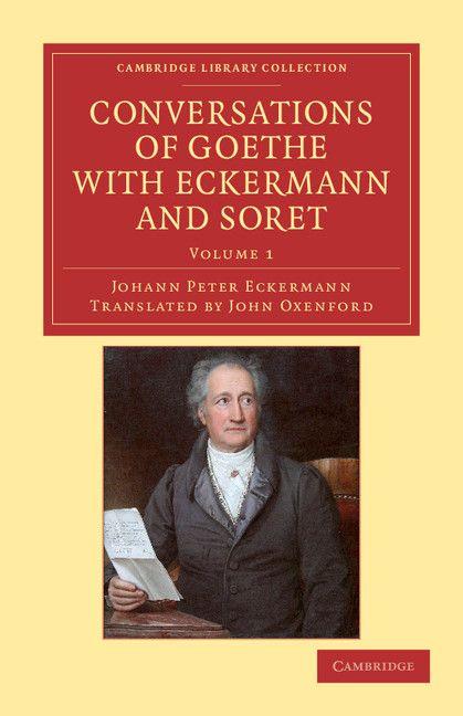 Vorderes Coverbild Conversations of Goethe with Eckermann and Soret - Volume 1