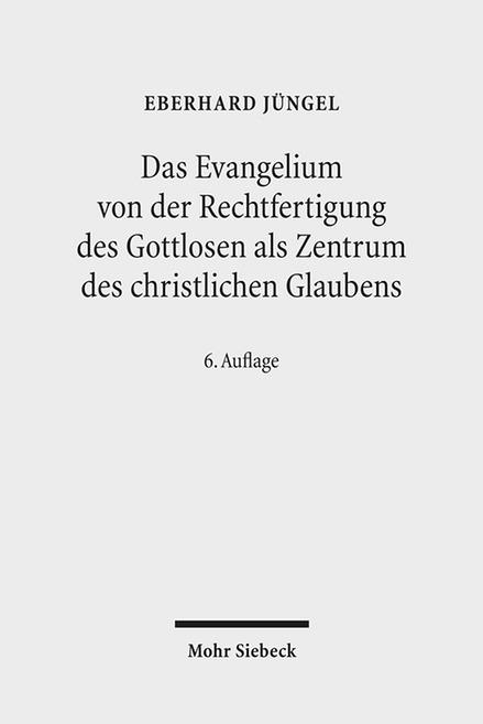 Vorderes Coverbild Das Evangelium von der Rechtfertigung des Gottlosen als Zentrum des christlichen Glaubens