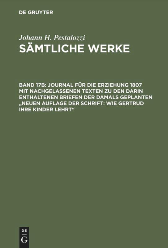 Vorderes Coverbild Journal für die Erziehung 1807 mit nachgelassenen Texten zu den darin enthaltenen Briefen der damals geplanten "Neuen Auflage der Schrift: Wie Gertrud ihre Kinder lehrt"
