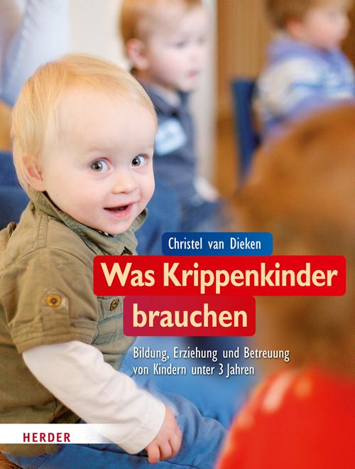 Vorderes Coverbild Was Krippenkinder brauchen