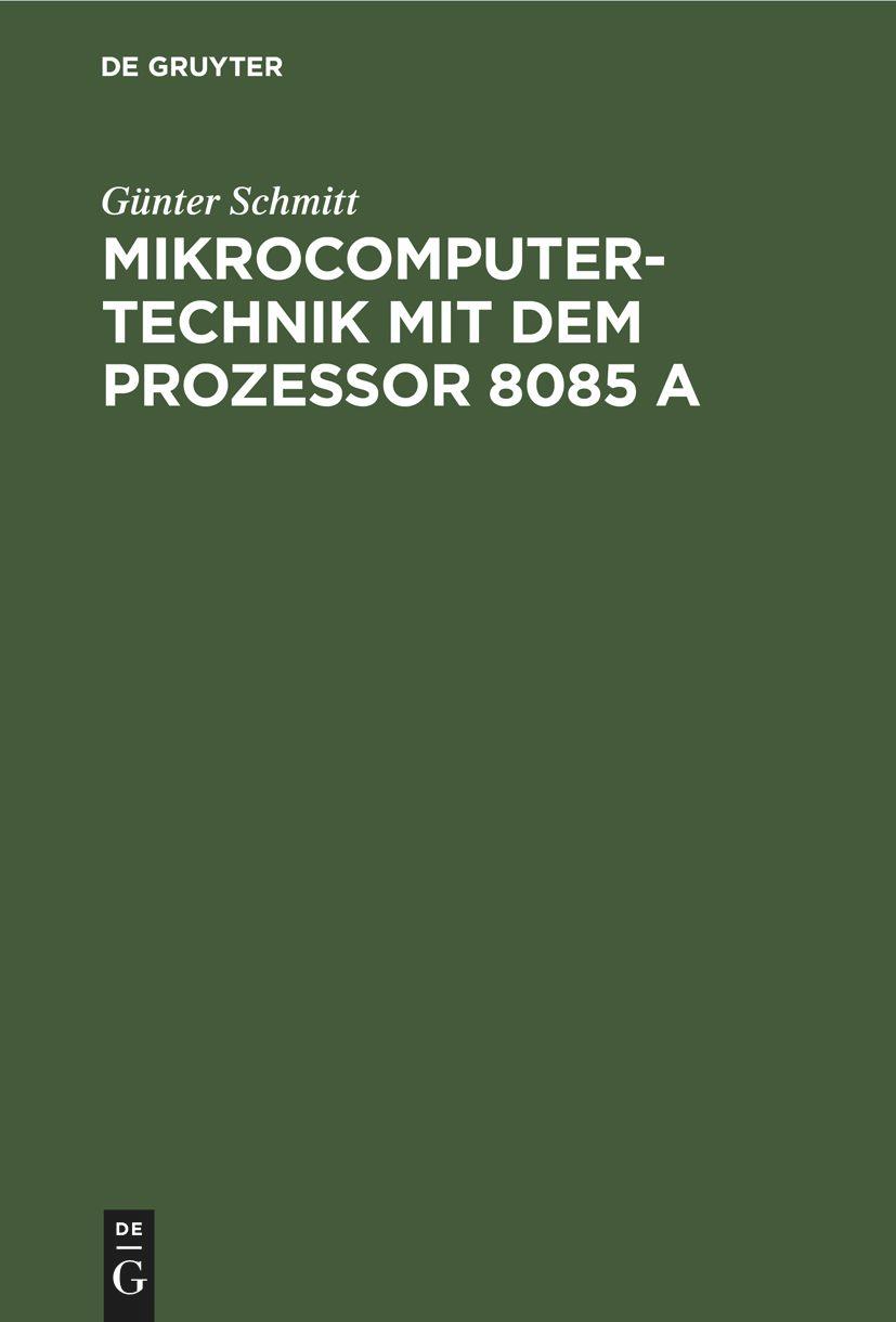 Vorderes Coverbild Mikrocomputertechnik mit dem Prozessor 8085 A