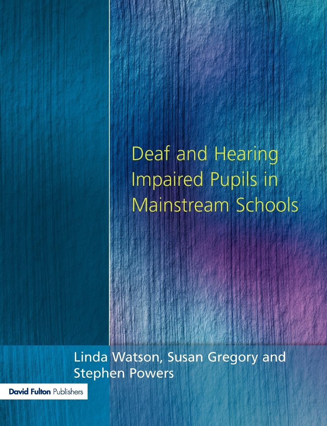 Vorderes Coverbild Deaf and Hearing Impaired Pupils in Mainstream Schools