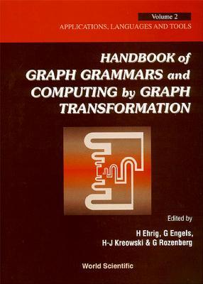 Vorderes Coverbild Handbook of Graph Grammars and Computing by Graph Transformation - Volume 2: Applications, Languages and Tools