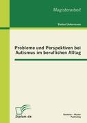Vorderes Coverbild Probleme und Perspektiven bei Autismus im beruflichen Alltag
