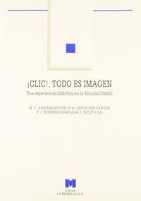 Vorderes Coverbild ¡Clic!, todo es imagen : una experiencia didáctica en la escuela infantil