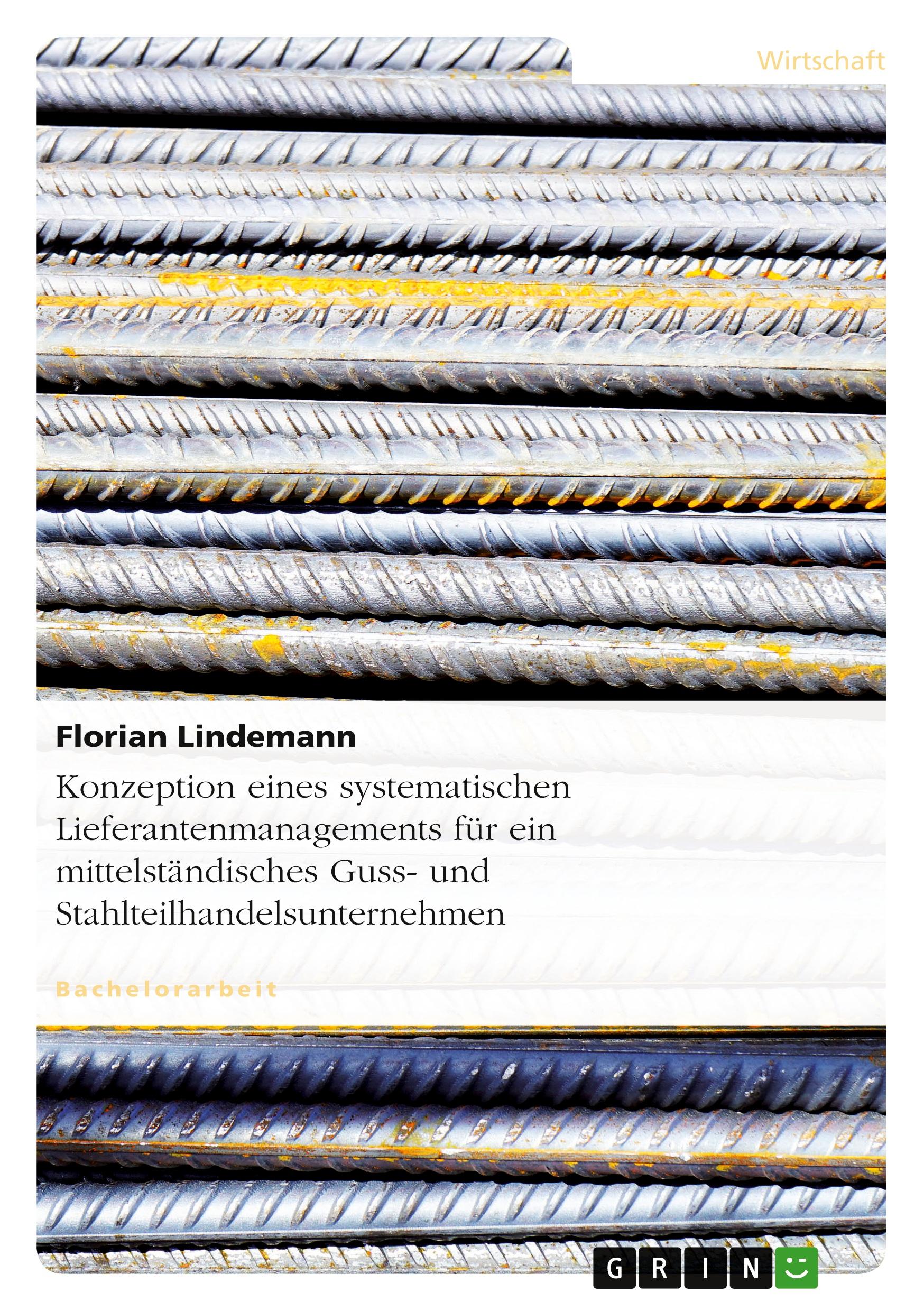 Vorderes Coverbild Konzeption eines systematischen Lieferantenmanagements für ein mittelständisches Guss- und Stahlteilhandelsunternehmen