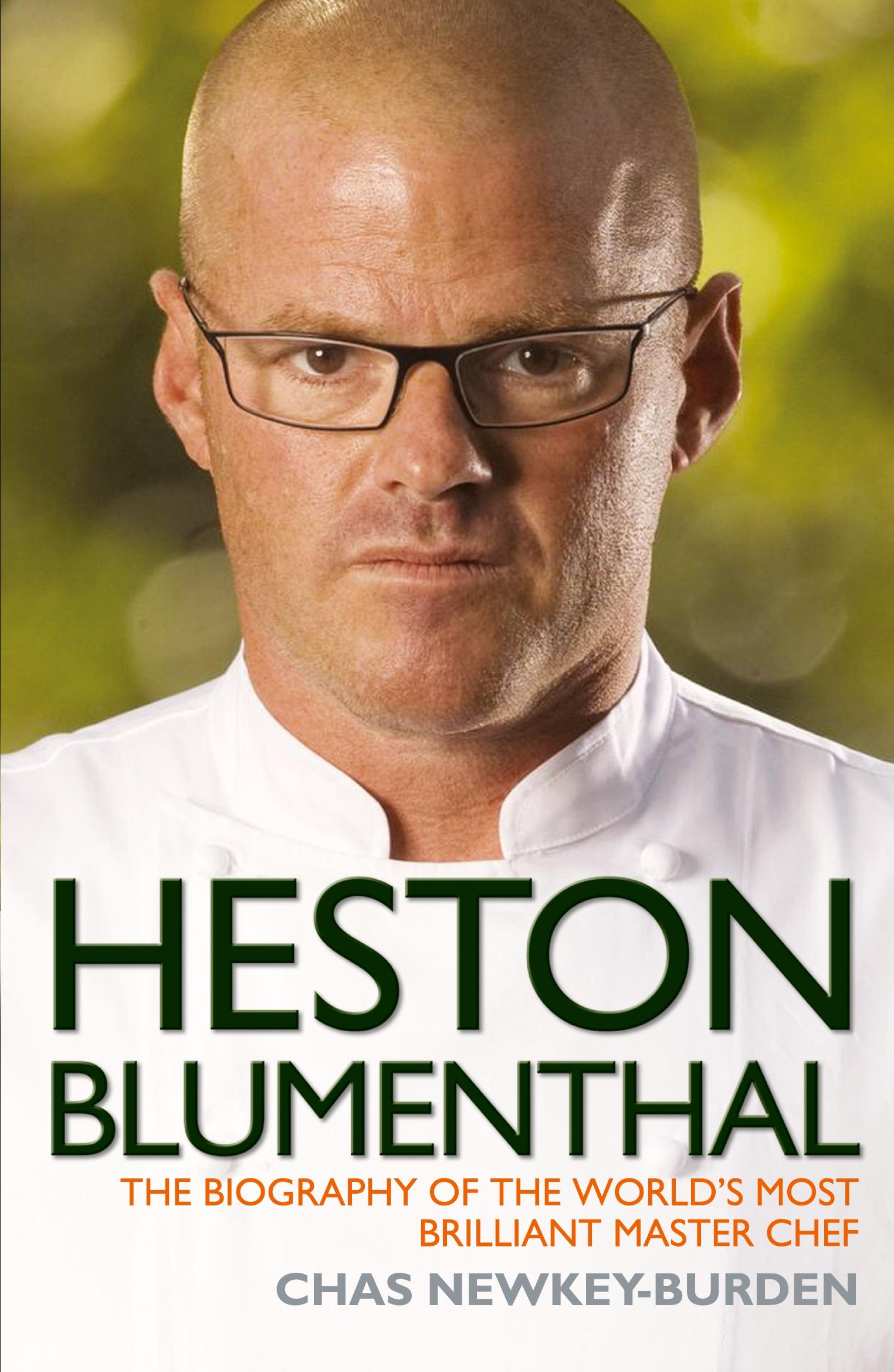 Vorderes Coverbild Heston Blumenthal - The Biography of the World's Most Brilliant Master Chef