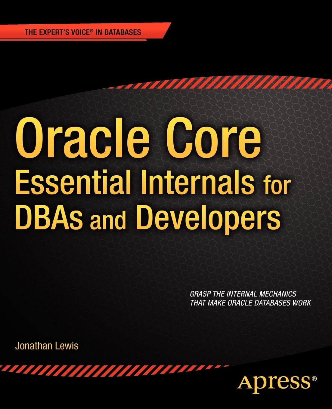 Vorderes Coverbild Oracle Core: Essential Internals for Dbas and Developers
